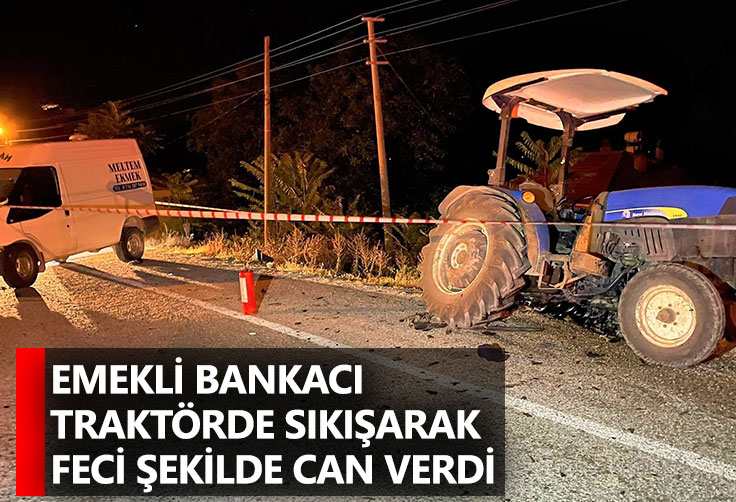 Emekli bankac trakt rde s k arak feci ekilde can verdi