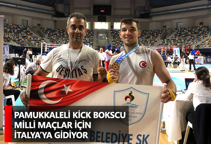 pamukkaleli kick bokscu milli maçlar İçin İtalyaya gidiyor pamukkale