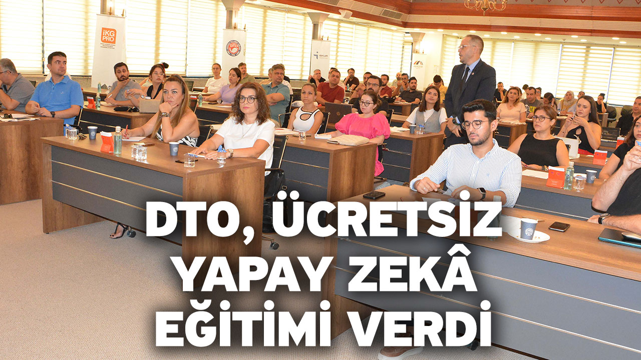 DTO, Ücretsiz Yapay Zekâ Eğitimi Verdi