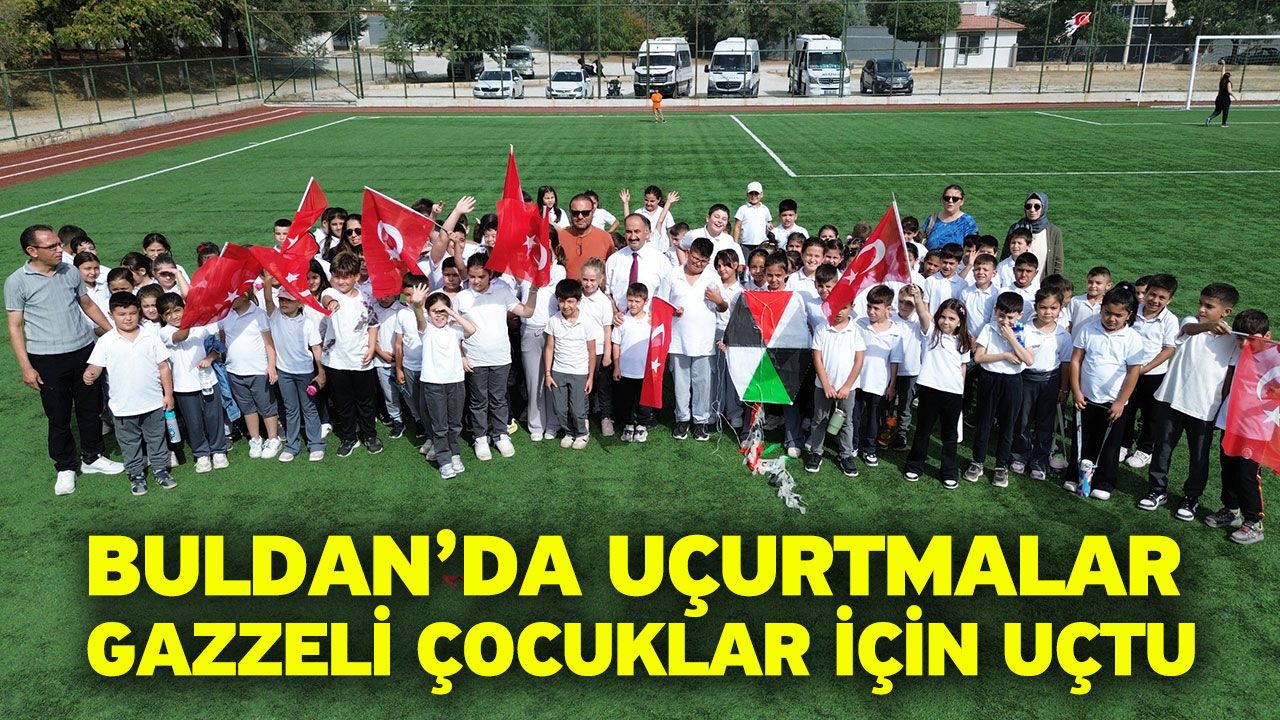 Buldan’da uçurtmalar Gazzeli çocuklar için uçtu