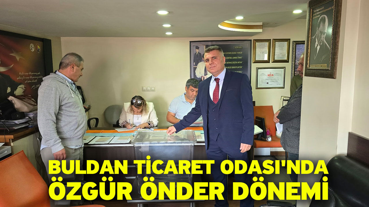 Buldan Ticaret Odası'nda Özgür Önder dönemi