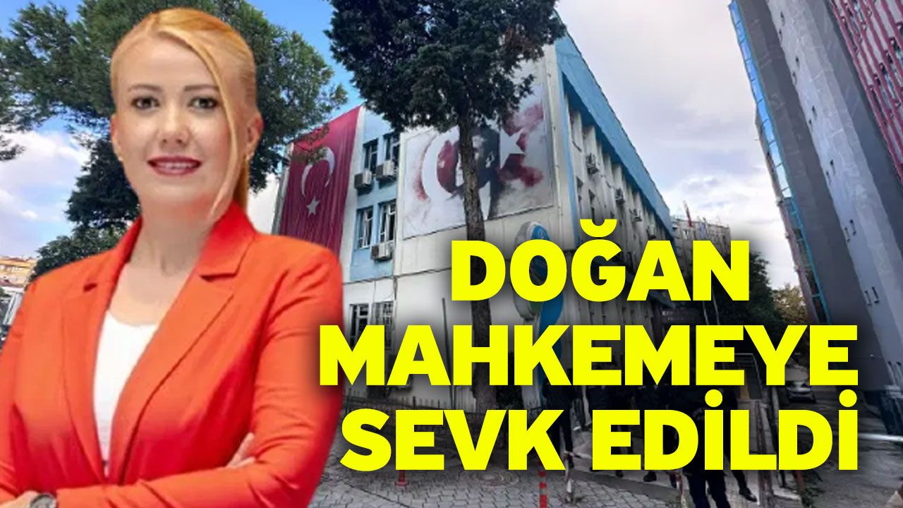 Doğan mahkemeye sevk edildi