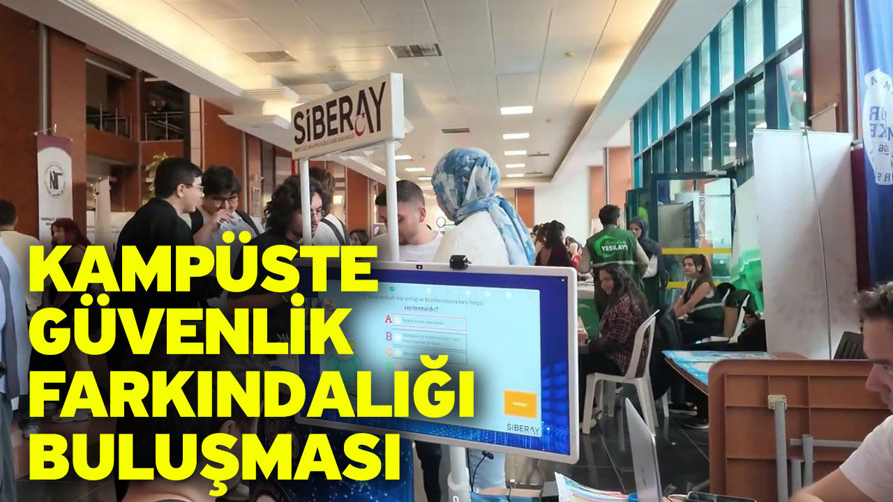 Kampüste güvenlik farkındalığı buluşması