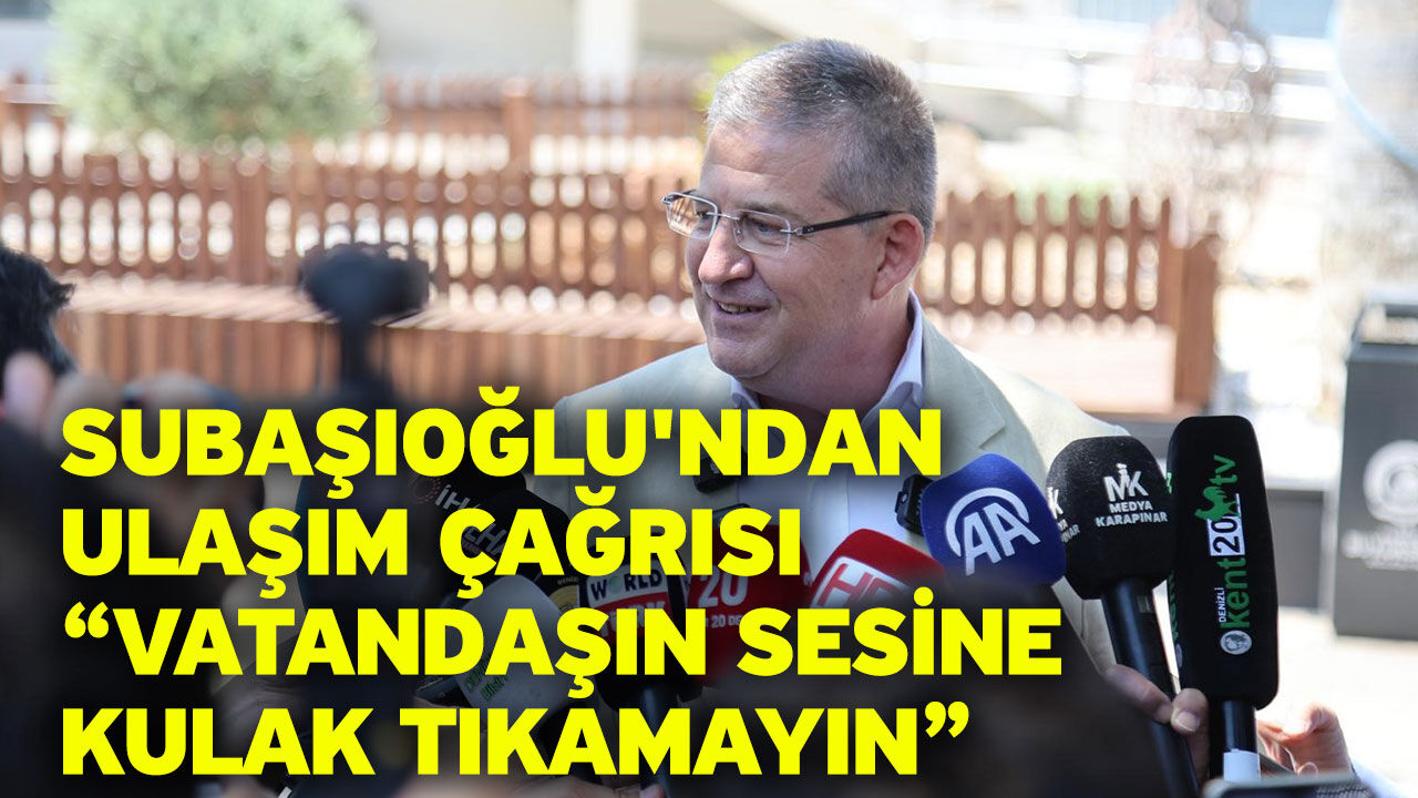 Subaşıoğlu'ndan ulaşım çağrısı “Vatandaşın sesine kulak tıkamayın”